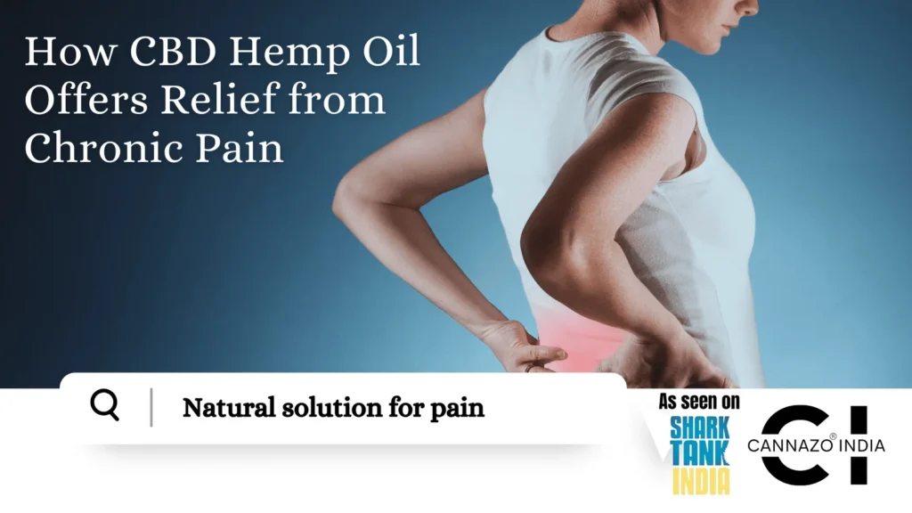 how cbd hemp oil-offers relief from chronic pain