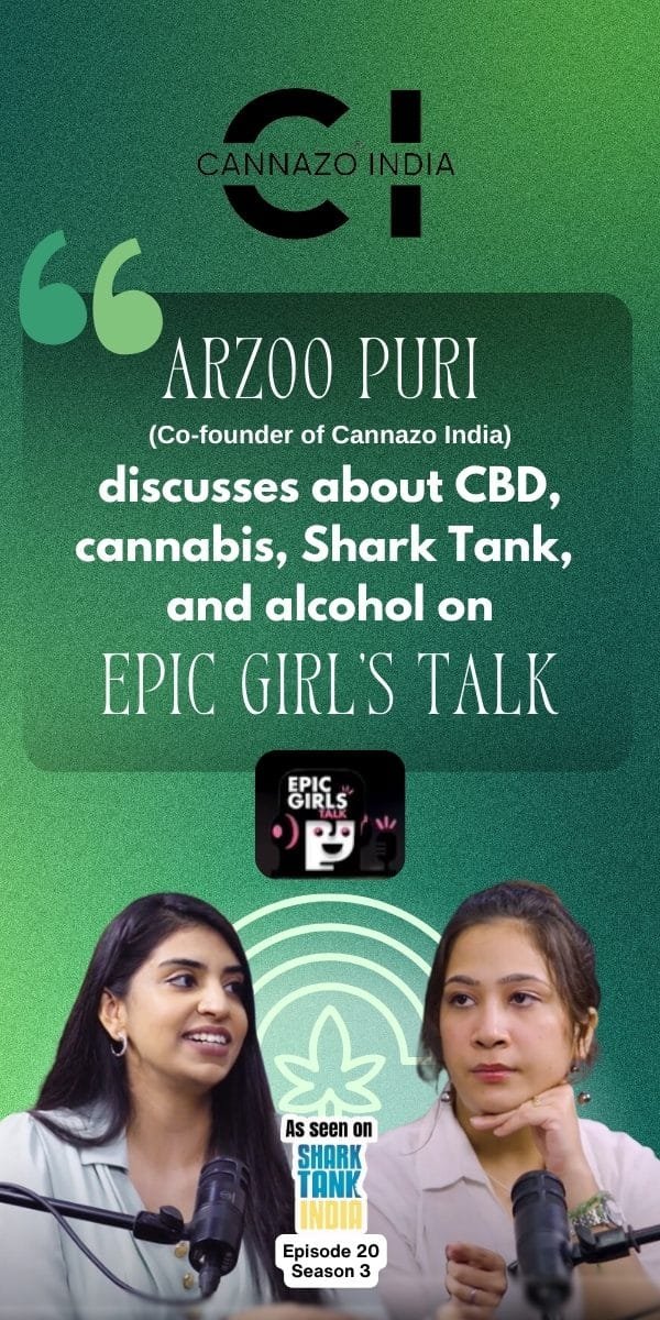 Podcast thumbnail: Cannazo India Co-founder Arzoo Puri on Epic Girls' Talk discussing CBD and Shark Tank